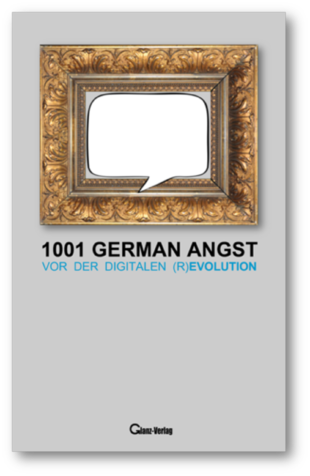1001 German Angst vor der digitalen R-Evolution - Grundrechte Countdown 978-3-940320-14-8.png